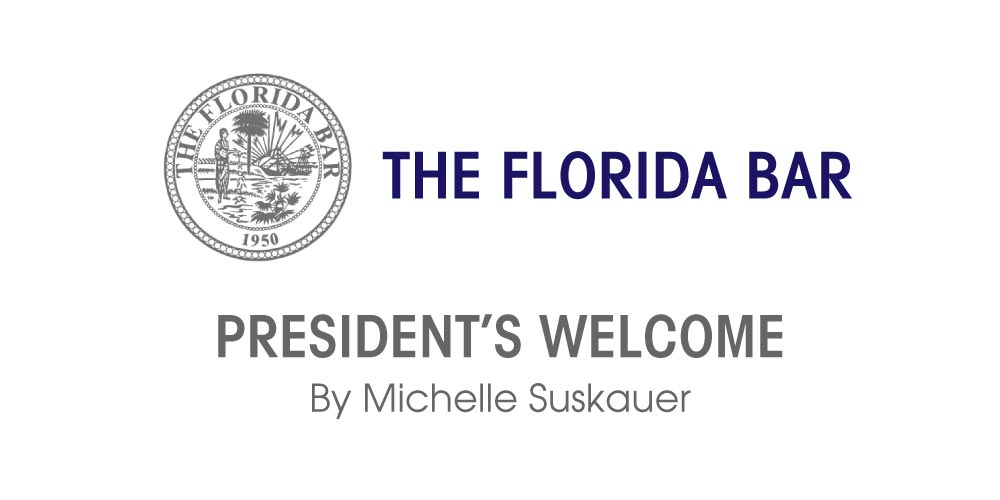 graphic with The Florida Bar logo and text: The President's Welcome by Michelle Suskauer
