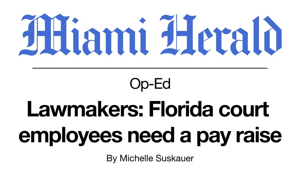 Title Graphic for Miami Herald Article - Lawmakers: Florida court employees need a pay raise