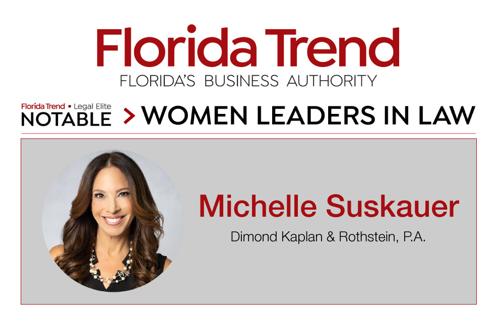 Michelle Suskauer | Notable - Women Leaders in Law - Florida Trend - Florida's Business Authority